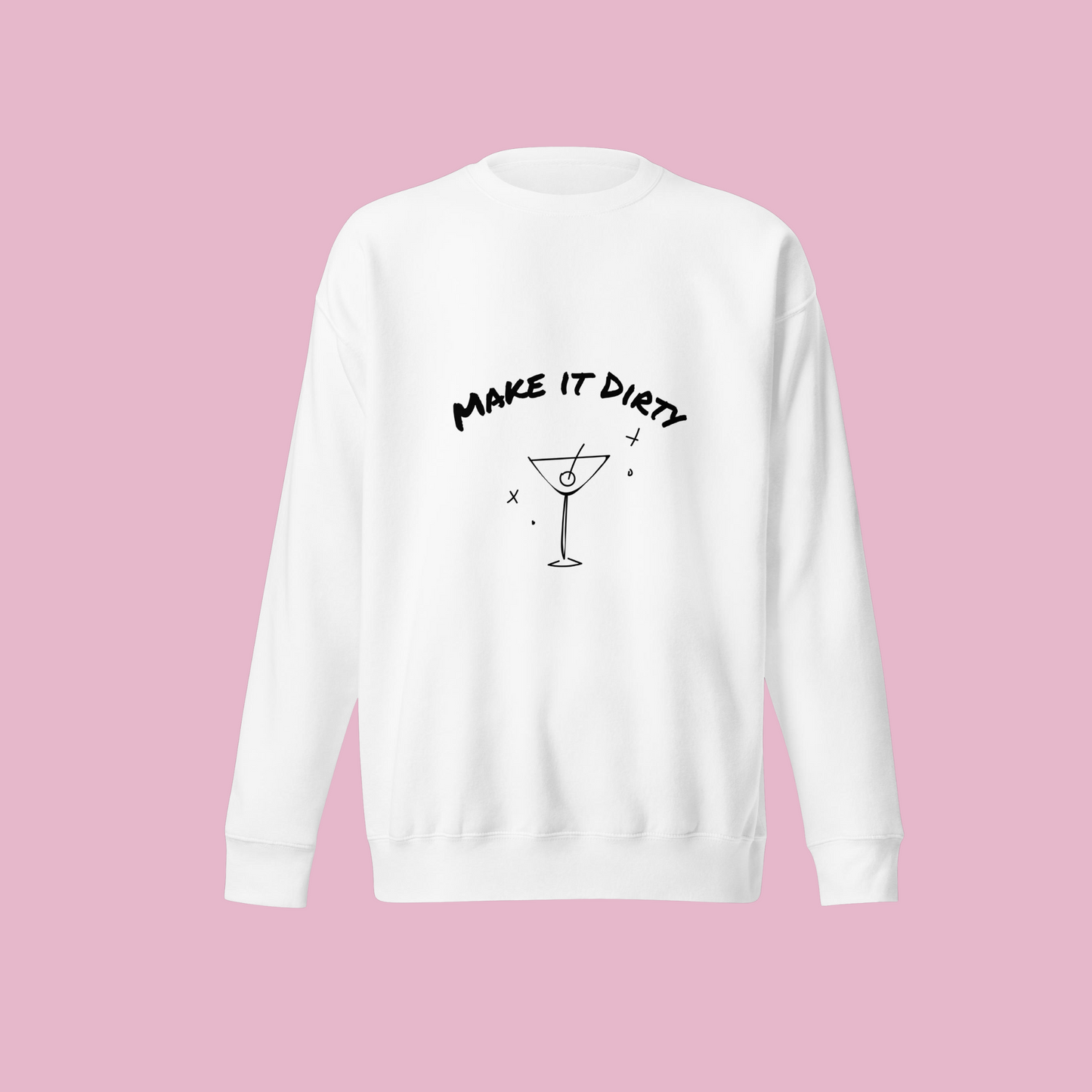 "Make It Dirty" Unisex Crewneck Sweatshirt