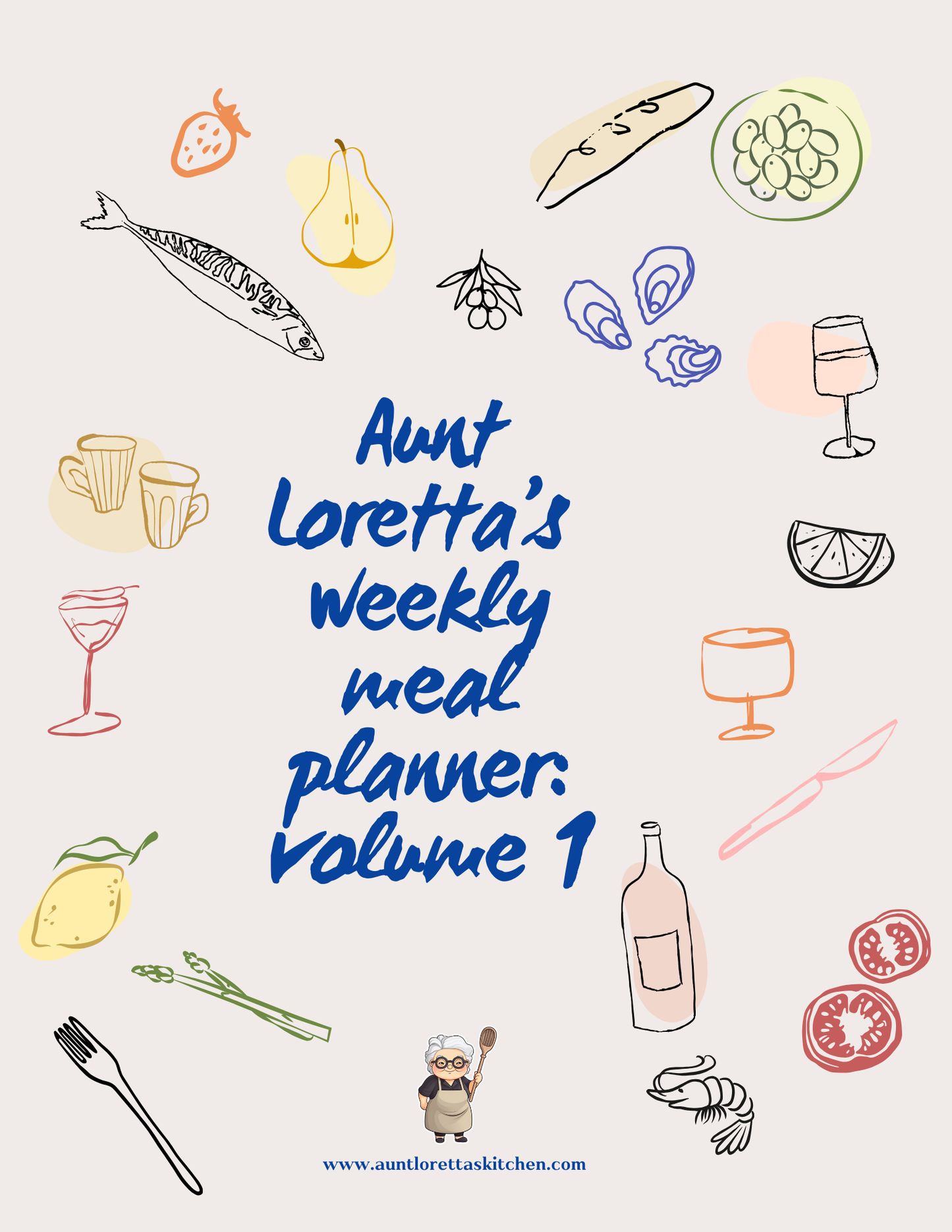 Aunt Loretta’s No-Nonsense Weekly Meal Plan: Simple, Stress-Free Dinners for Busy Folks: Volume 1